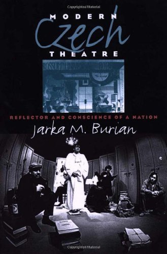 Modern Czech Theatre: Reflector and Conscience of a Nation (Studies Theatre Hist & Culture)