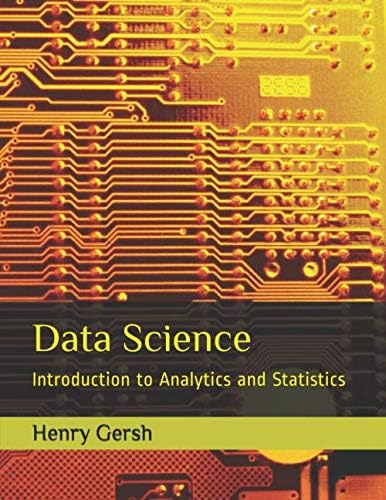 Data Science: Introduction to Analytics and Statistics