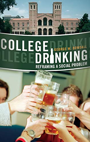 College Drinking: Reframing a Social Problem