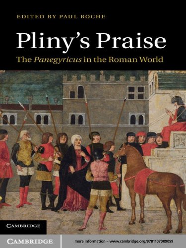 Pliny's Praise: The Panegyricus in the Roman World
