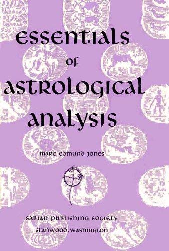 Essentials of Astrological Analysis: Illustrated in the Horoscopes of 174 Well-known People