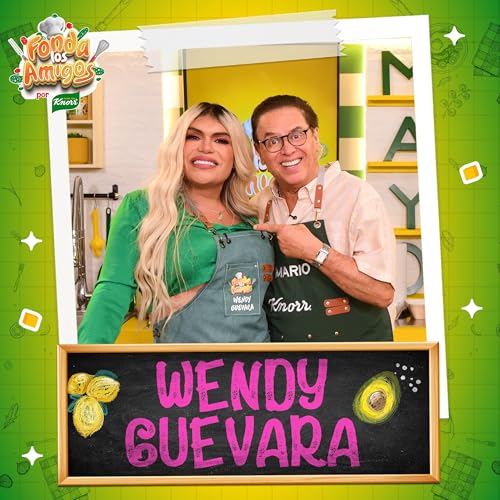 Wendy Guevara en Fonda Los Amigos T. 1 - Ep. 8