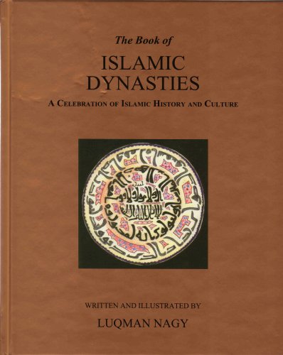 Buy The Book of Islamic Dynasties: A Celebration of Islamic History and Culture — BookShops.in