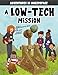 A Low-Tech Mission (Adventures in Makerspace)