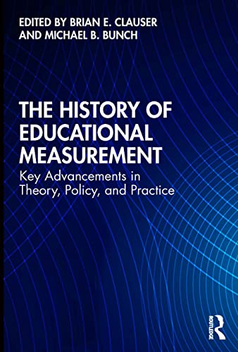 Compare Textbook Prices for The History of Educational Measurement 1 Edition ISBN 9780367415754 by Clauser, Brian E.,Bunch, Michael B.