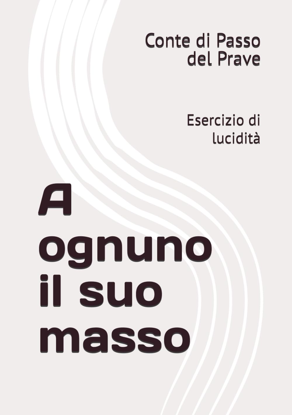 A ognuno il suo masso: Esercizio di lucidità