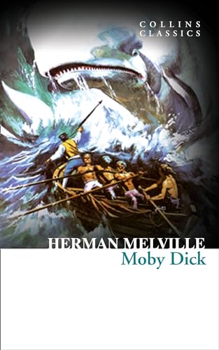 Moby Dick: A Thrilling Classic Literature Epic of the Great White Whale (Collins Classics)