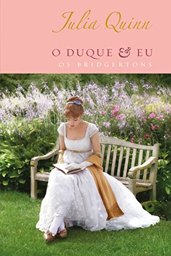 O duque e eu – Edição Luxo (Os Bridgertons – Livro 1): O livro de Daphne