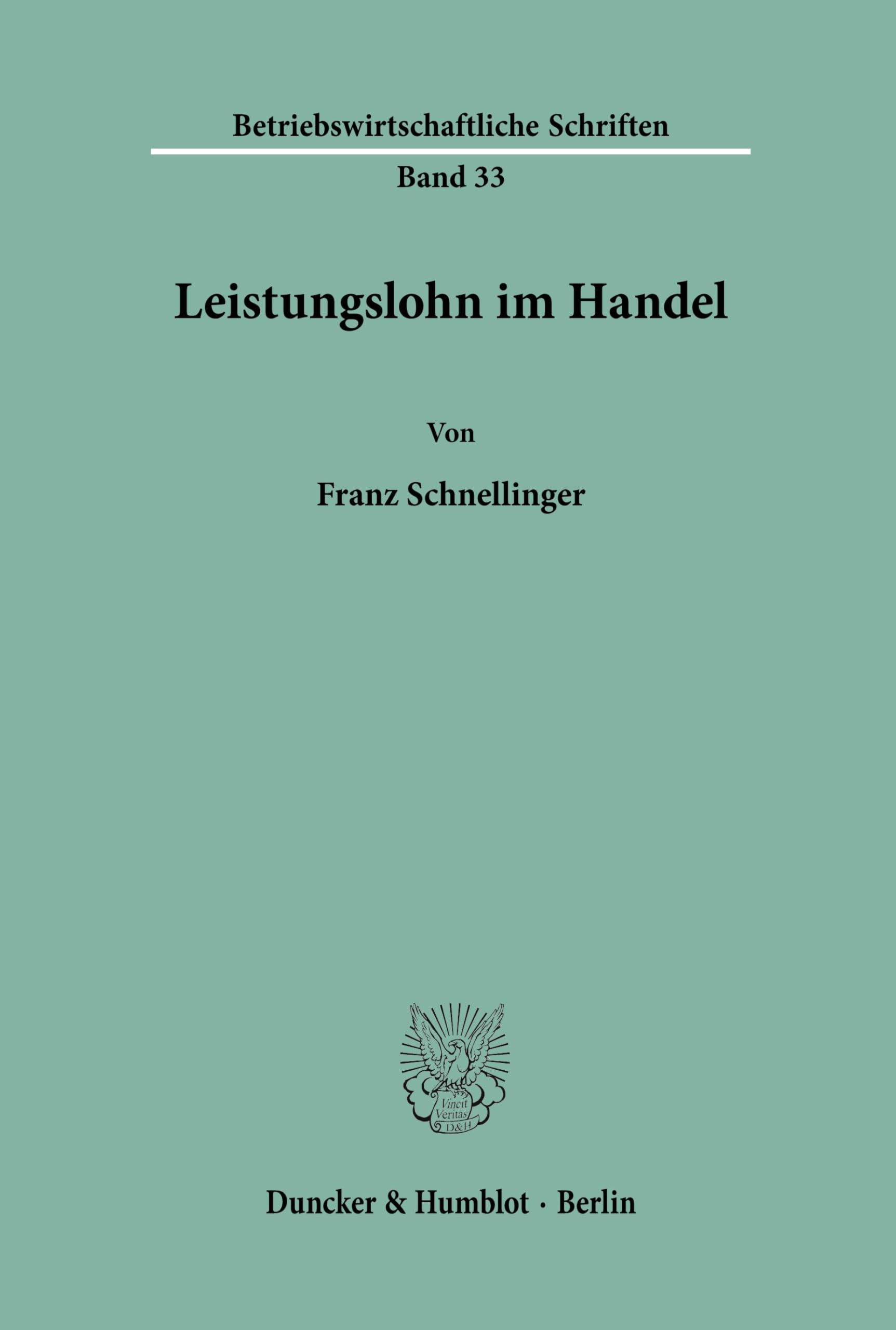 Leistungslohn im Handel. (Betriebswirtschaftliche Schriften, Band 33)