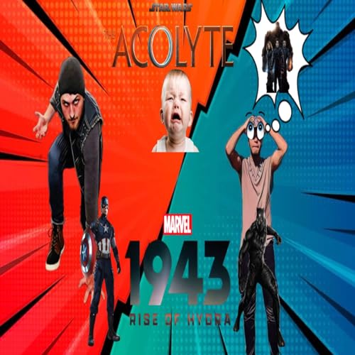 EP. 15 - STAR WARS : THE ACOLYTE, MARVEL 1943 : RISE OF HYDRA AND MUCH MORE........ cover art