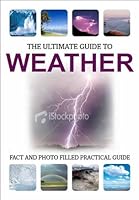 The Ultimate Guide to Weather 1445453967 Book Cover