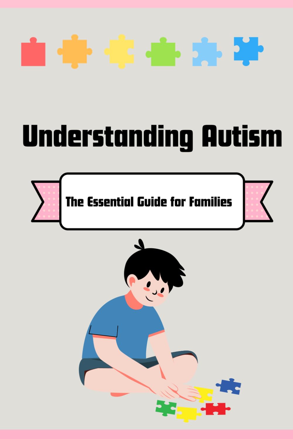 Understanding Autism: The Essential Guide for Families: 1 (The Autism Compass Series)
