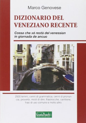 Dizionario del veneziano recente Dizionario del veneziano recente