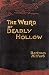 The Weird of Deadly Hollow (Valancourt Classics)