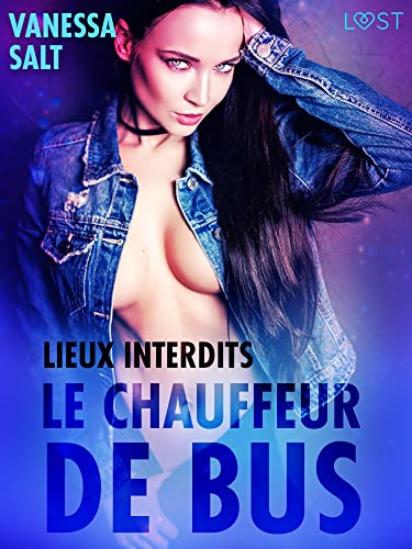 livre Lieux interdits : Le chauffeur de bus – une nouvelle érotique
