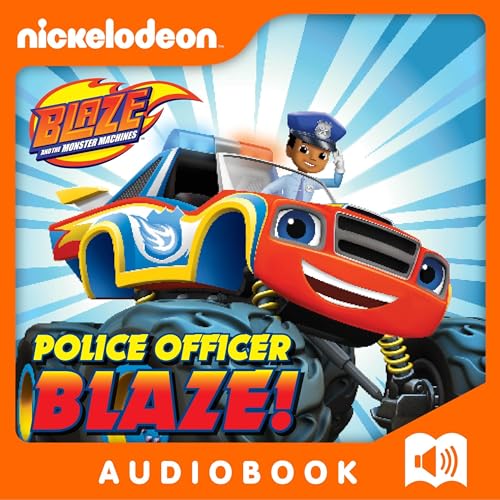 Police Officer Blaze by Mary Tillworth, Nickelodeon Publishing episode artwork