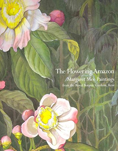 The Flowering Amazon: Margaret Mee paintings from the Royal Botanic Gardens, Kew