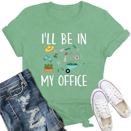 Qskall Garden T Shirts for Women Plant Lover Gardening Shirt Ill Be in My Office Gardener Tee Tops Green