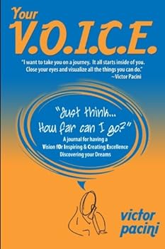 Paperback Your V.O.I.C.E.: Vision for Inspiring and Creating Excellence Book