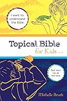 Topical Bible for Kids: Selected from New American Standard Bible 099694771X Book Cover