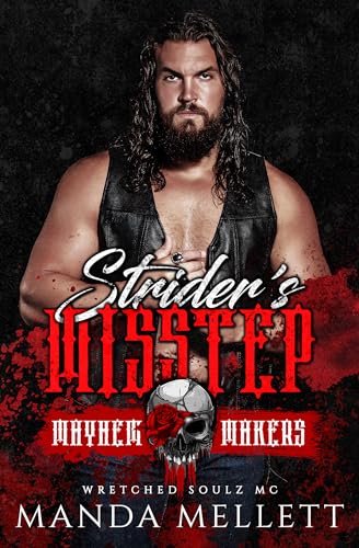 Strider's Misstep: Mayhem Makers: Wretched Soulz MC