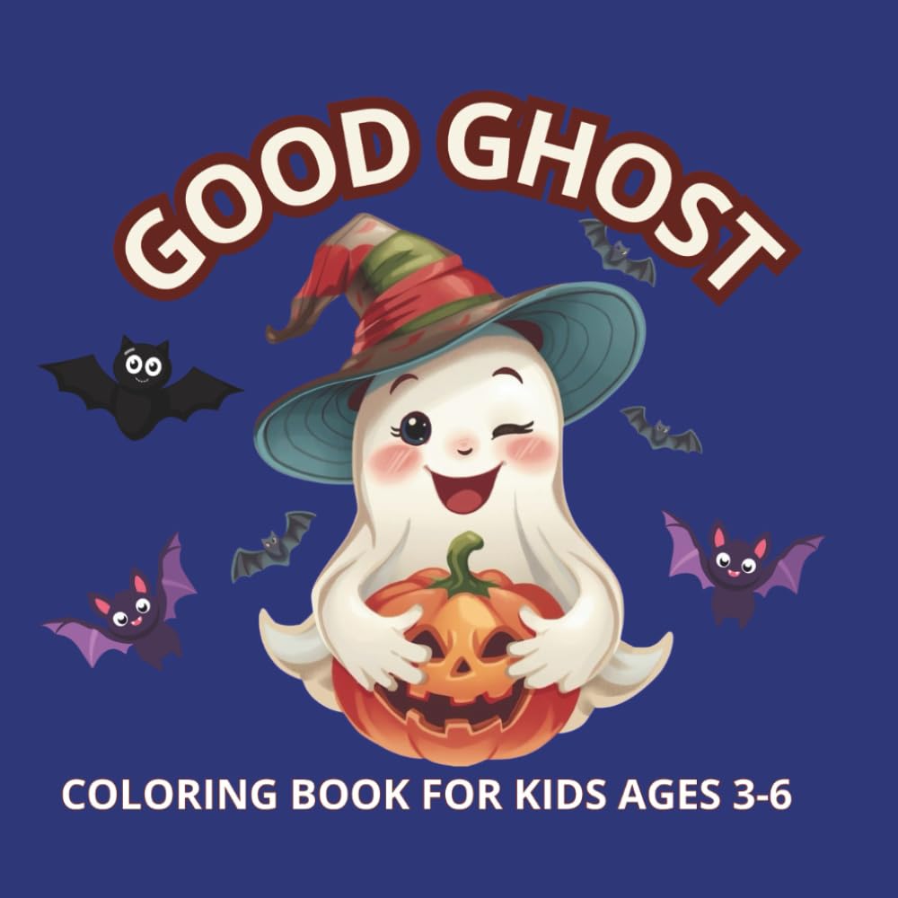 Good Ghost – Coloring Book for Kids Ages 3–6: Simple, adorable drawings perfect for preschoolers