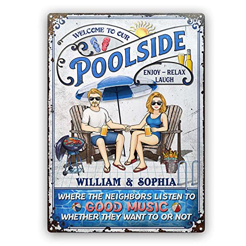 Welcome to Our PoolSide Pool Signs, Personalized Patio Swimming Pool Family Husband Wife Metal sign, Where The Neighbors Listen To Good Music, Pool Rules, Poolside Decor, Outdoor Pool Decor