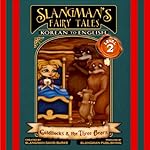 Cover of Slangman's Fairy Tales: Korean to English, Level 2 - Goldilocks and the 3 Bears