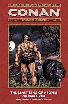 The Chronicles of Conan Volume 12: The Beast King of Abombi and Other Stories
