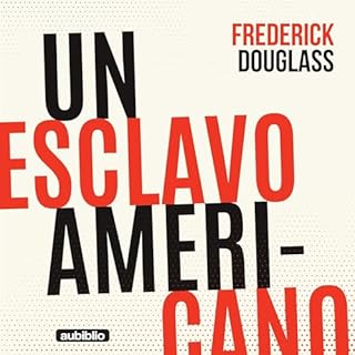 Un esclavo americano [An American Slave] Audiolibro Por Frederick Douglass arte de portada