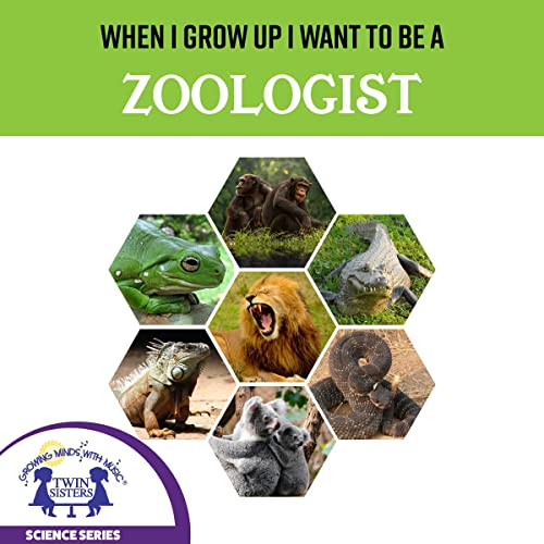 When I Grow Up I Want to Be a Zoologist by Karen Mitzo Hilderbrand, Kim Mitzo Thompson episode artwork