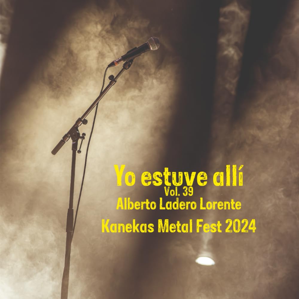 Kanekas Metal Fest 2024 Yo Estuve Allí Vol 39 livre souvenir de festival souvenir metal rock
