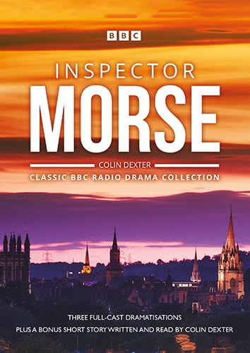 Inspector Morse: Bbc Radio Drama Collection : Dexter, Colin, Full cast