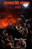 Crumbling World: Book 1 1460999096 Book Cover