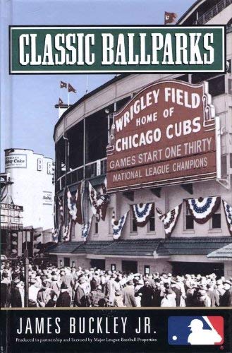 Classic Ballparks 076076008X Book Cover
