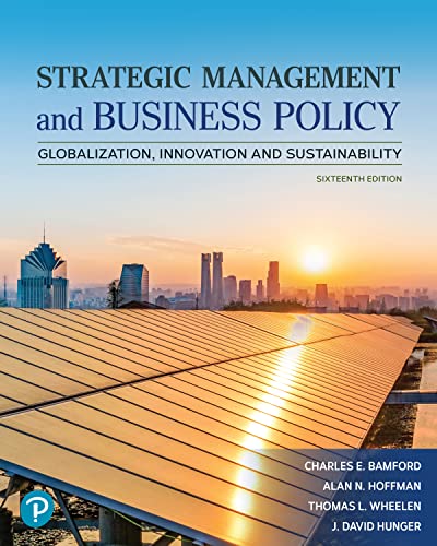 Strategic Management and Business Policy: Globalization, Innovation and Sustainability
