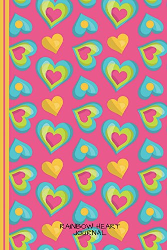 Rainbow Heart Journal: Wide Ruled Journal Paper, Daily Writing Notebook Paper, 100 Lined Pages 6 x 9 School English Teachers, Students Exercise Book, Colorful Whimsical Hearts