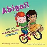 magic tropical island benidorm  Abigail and the Tropical Island Adventure (Explore the World kids book collection, Band 4)