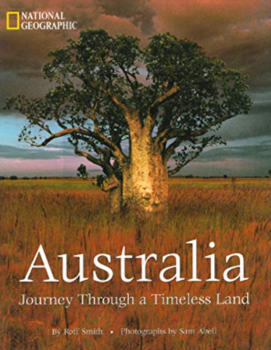 AUSTRALIA: JOURNEY THROUGH TIMELESS LAND: Journey Through a Timeless Land [Idioma Inglés]