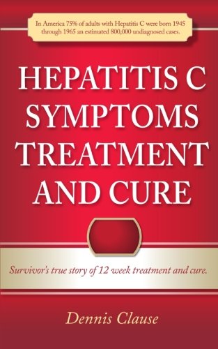 Hepatitis C Symptoms, Treatment and Cure