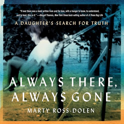 Always There, Always Gone by Marty Ross-Dolen episode artwork
