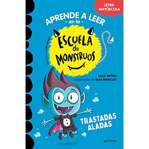 Aprender a leer en la Escuela de Monstruos 6 - Trastadas aladas: En letra MAYÚSCULA para aprender a leer (Libros para niños a partir de 5 años) (Montena) Cover