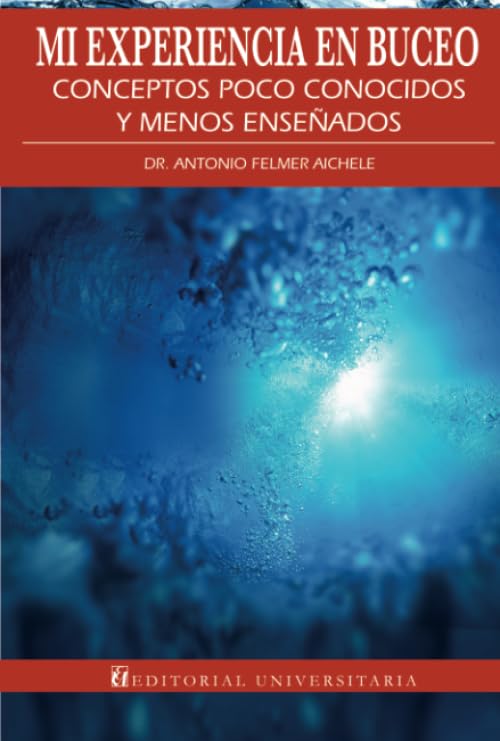 Mi experiencia en el buceo: Conceptos poco conocidos y menos enseñados (Spanish Edition)