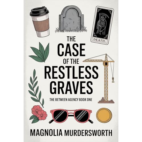 The Case of the Restless Graves (By Magnolia Murdersworth) episode artwork