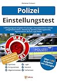 Einstellungstest Polizei: 1.200 Eignungstest-Aufgaben mit Lösungen | Auswahlverfahren mittlerer und gehobener Dienst | Bewerbung, Sporttest, Erfahrungsberichte, Allgemeinwissen, Deutsch, Logik, Mathe