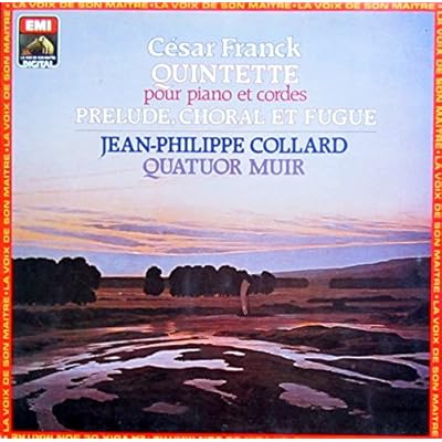 Franck: Quintette pour piano et cordes & Prelude, Choral et Fugue pour piano solo