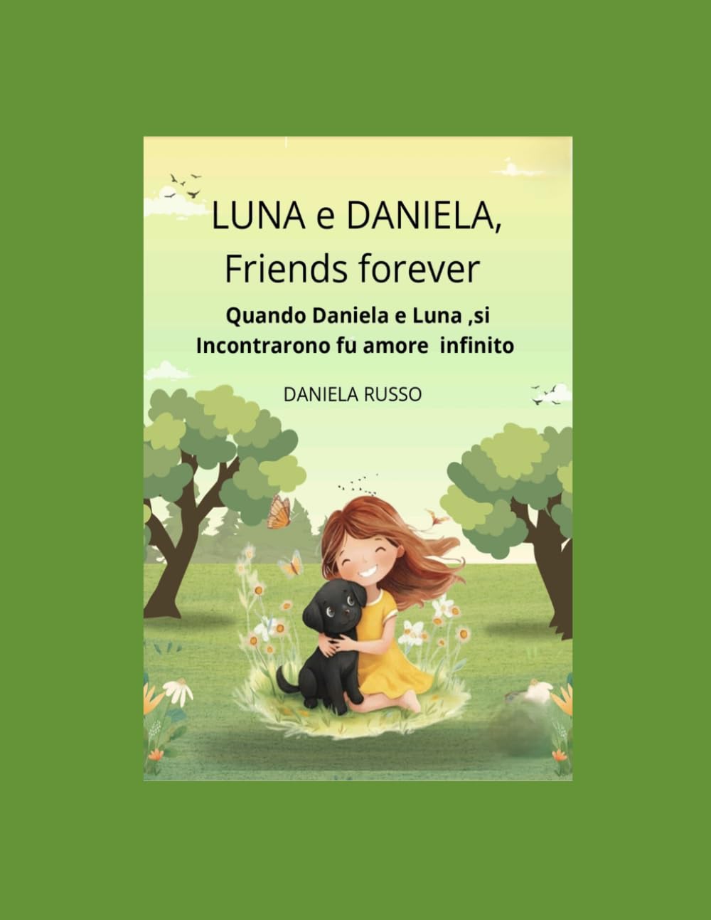 LUNA e DANIELA, Friends Forever: Quando Daniela e Luna si incontrarono fu amore infinito
