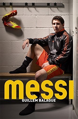 Messi by Guillem Balague (2013-12-05)