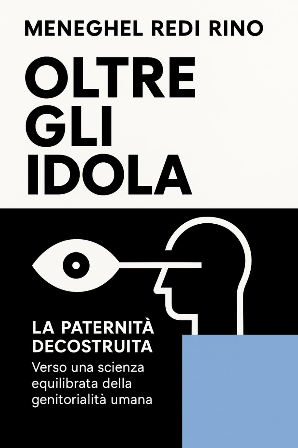 Oltre gli Idola: La Paternità decostruita Verso una scienza equilibrata della genitorialità umana