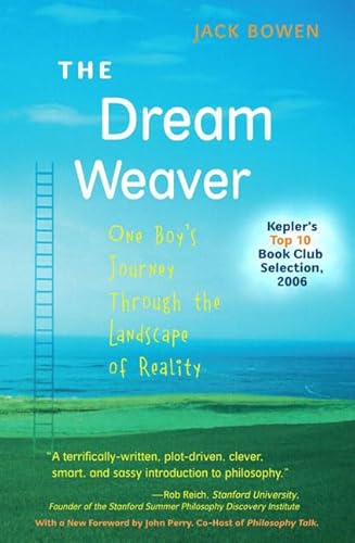 Dream Weaver, The: One Boy's Journey Through the Landscape of Reality (Anniversary Edition)